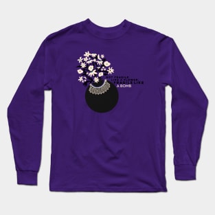 Fragile like a bomb Long Sleeve T-Shirt